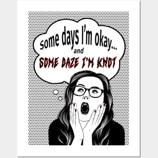 Some Days I’m Okay Posters and Art